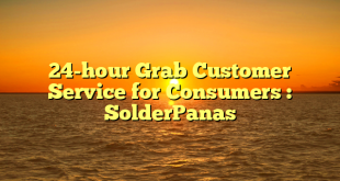 24-hour Grab Customer Service for Consumers : SolderPanas